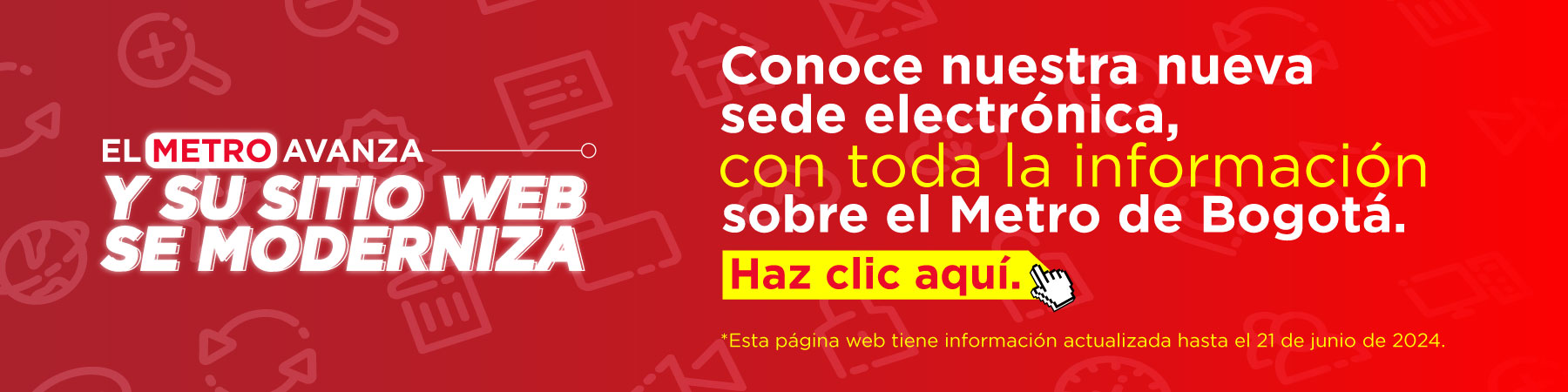 El Metro avanza y su sitio web se moderniza. Conoce nuestra nueva sede electrónica, con toda la información sobre el Metro de Bogotá. Haz clic aquí. *Esta página web tiene información actualizada hasta el 21 de junio de 2024.