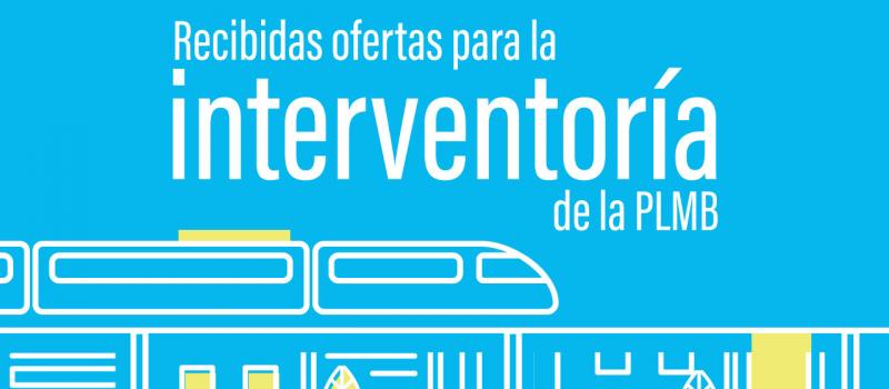 Recibidas ofertas para la interventoría de la PLMB